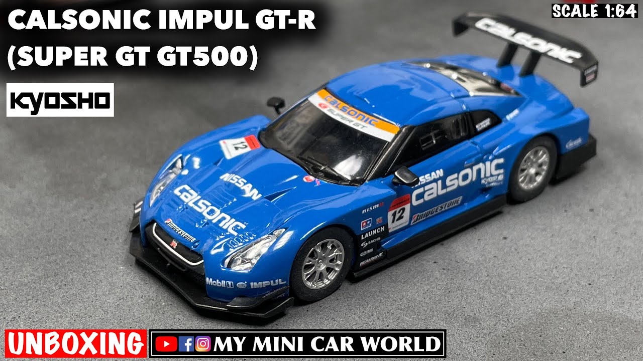 MY MINI CAR WORLD』UNBOXING KYOSHO 1/64 CALSONIC IMPUL GT-R (SUPER