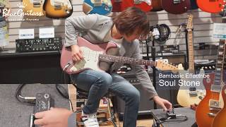 Bambasic Effectribe Soul Stone | Blue Guitars Online Store