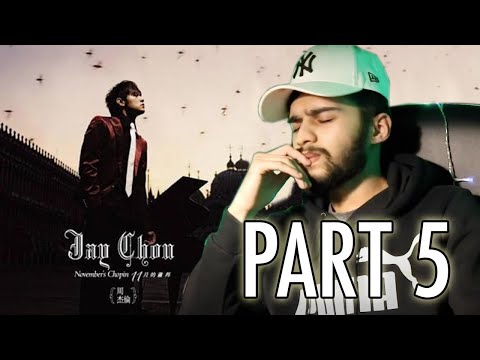 周杰伦) Jay Chou - NOVEMBER'S CHOPIN - ALBUM REACTION - PART 5
