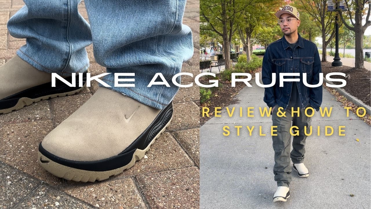 NIKE ACG RUFUS REVIEW & ON FOOT WITH HOW TO STYLE GUIDE - YouTube
