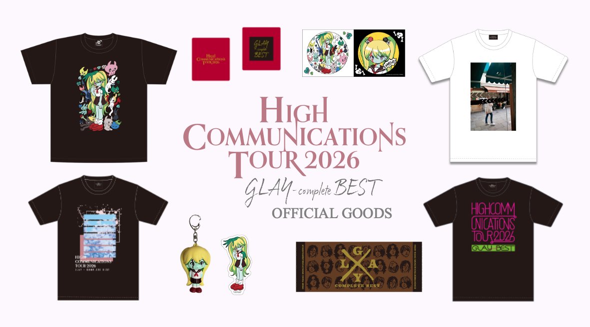 ◤ #HIGHCOMMUNICATIONS TOUR 2026◢ ◤“ #GLAY -complete BEST